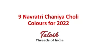 9 navratri chaniya choli colours for 2022