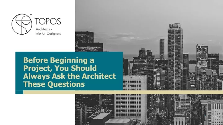 before beginning a project you should always ask the architect these questions