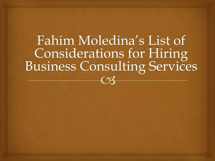 fahim moledina s list of considerations for hiring business consulting services