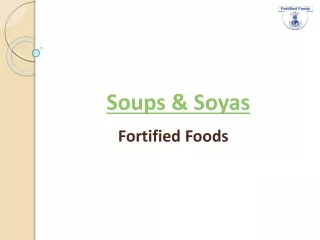 soups and Soyas - Fortified Foods