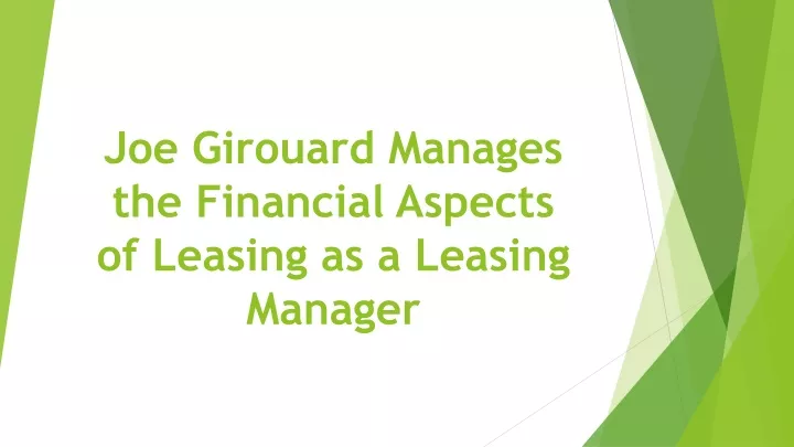 joe girouard manages the financial aspects of leasing as a leasing manager