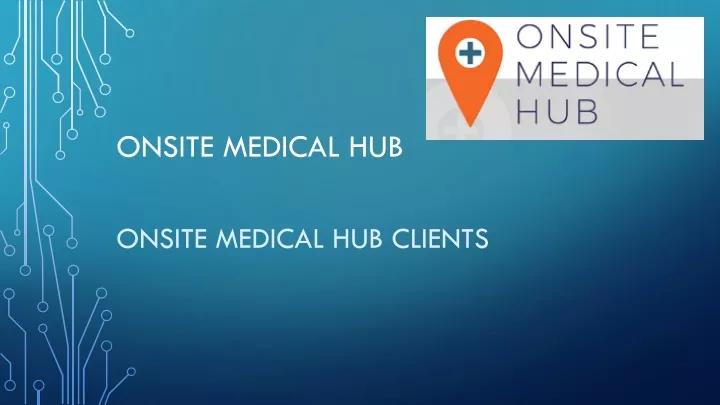 onsite medical hub