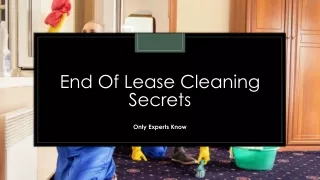 End Of Lease Cleaning Secrets Only Experts Know