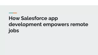 how salesforce app development empowers remote