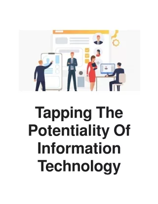 tapping the potentiality of information technology