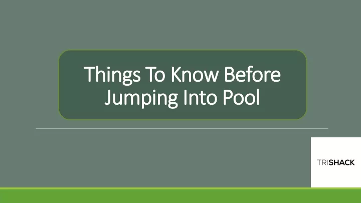 things to know before jumping into pool