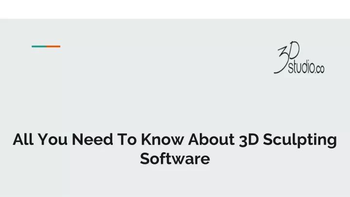 all you need to know about 3d sculpting software