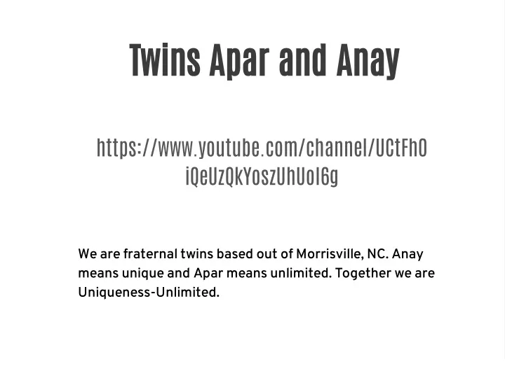 twins apar and anay