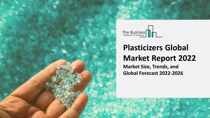 plasticizers global market report 2022 market