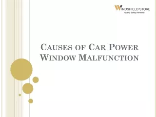 Causes of Car Power Window Malfunction