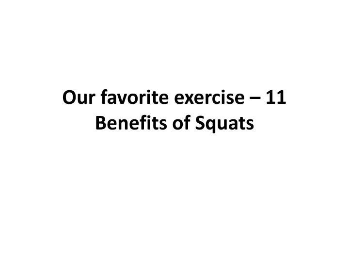 our favorite exercise 11 benefits of squats