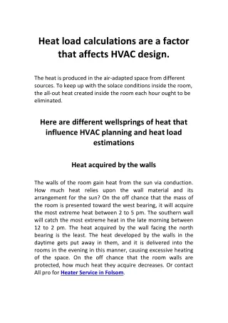 Heat load calculations are a factor that affects HVAC