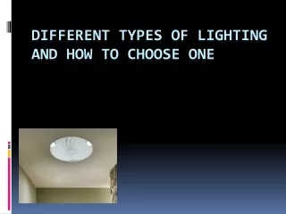 Different Types of lighting and How to Choose One