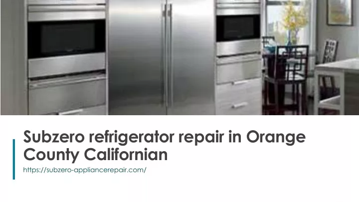 subzero refrigerator repair in orange county californian