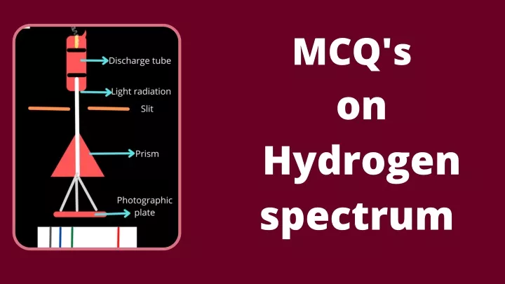 mcq s on hydrogen spectrum