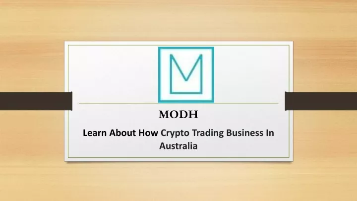 modh learn about how crypto trading business in australia