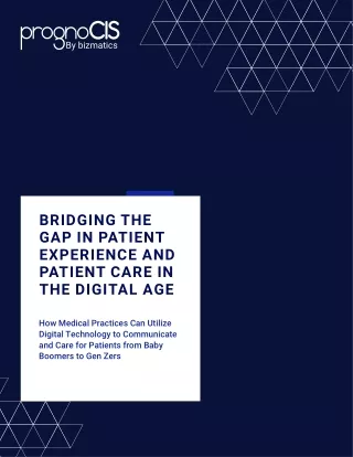 Bridging the gap in patient experience and patient care in the digital age