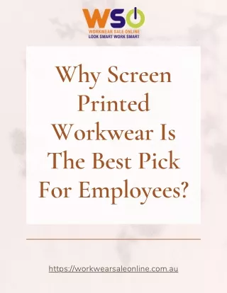Why Screen Printed Workwear Is The Best Pick For Employees