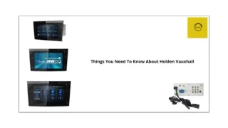 THINGS YOU NEED TO KNOW ABOUT HOLDEN VAUXHALL
