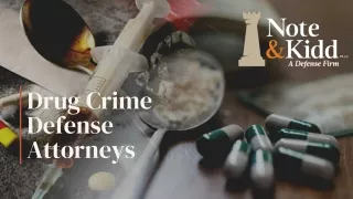 Drug Crime Defense Attorneys - Note & Kidd