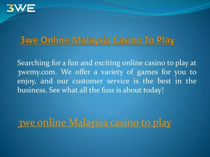 3we online malaysia casino to play