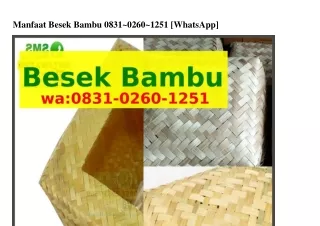 Manfaat Besek Bambu Ô8౩1.Ô2ᏮÔ.1251(WA)