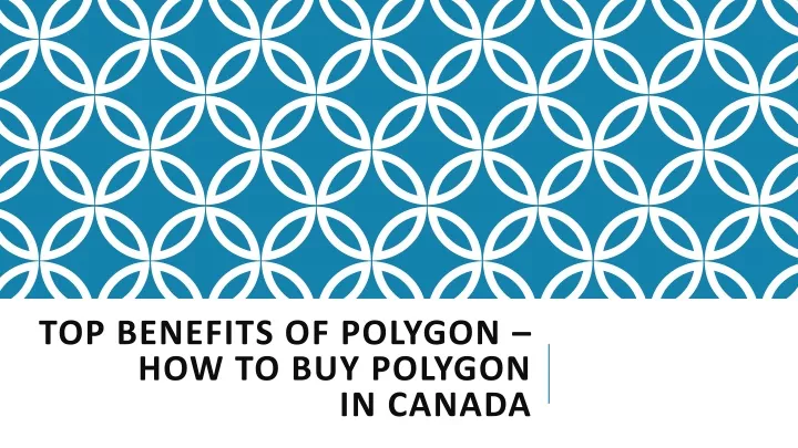 top benefits of polygon how to buy polygon in canada