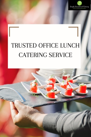 Trusted Office Lunch Catering Service