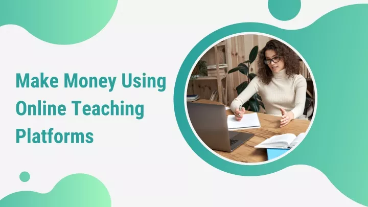 make money using online teaching platforms