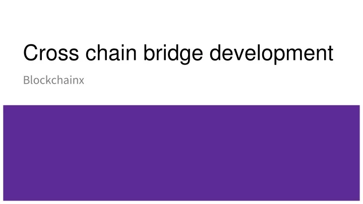 cross chain bridge development