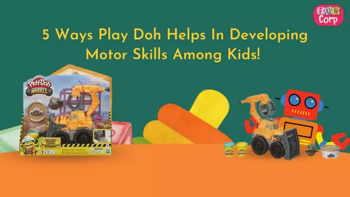 5 ways play doh helps in developing motor skills