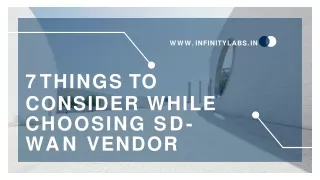 7 Things to Consider While Choosing SD-WAN Vendor