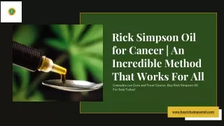 Rick Simpson Oil for Cancer | An Incredible Method That Works For All