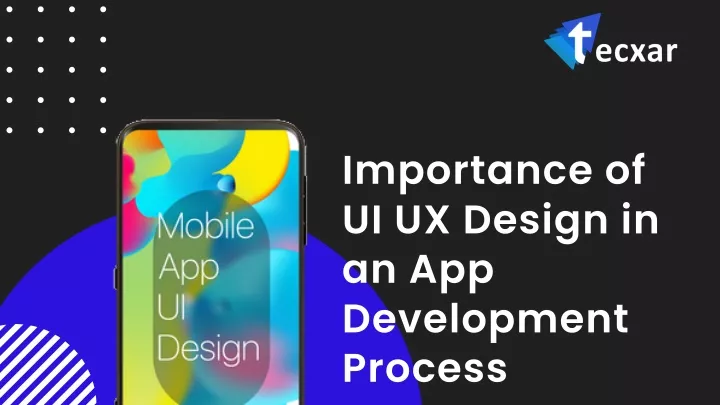 importance of ui ux design in an app development