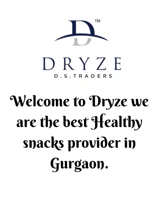 welcome to dryze we are the best healthy snacks