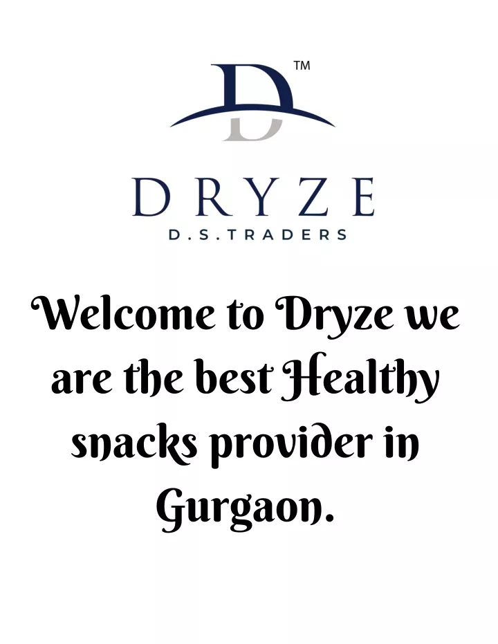 welcome to dryze we are the best healthy snacks