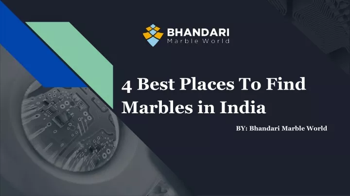 4 best places to find marbles in india