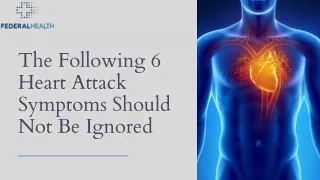 6 following Symptomps of heart attack