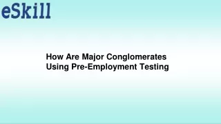 how are major conglomerates using pre employment