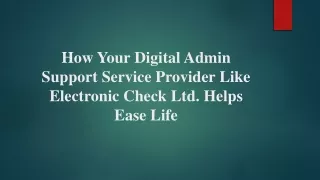 Digital Admin Support Service Provider - Electronic Check Ltd. Helps Ease Life