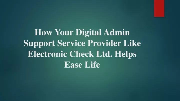 how your digital admin support service provider like electronic check ltd helps ease life