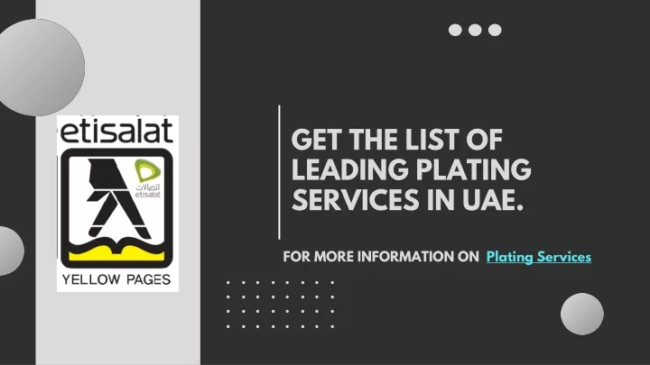 get the list of leading plating services in uae