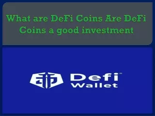 What are DeFi Coins Are DeFi Coins a good investment