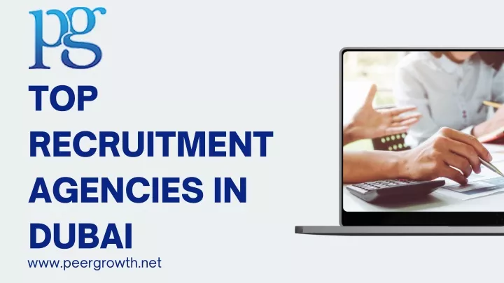 top recruitment agencies in dubai www peergrowth