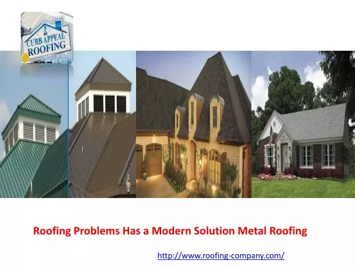 roofing problems has a modern solution metal