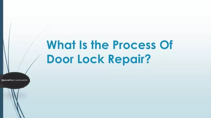 what is the process of door lock repair