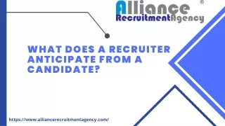 What does a recruiter anticipate from a candidate