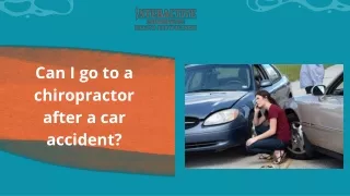 _Can I go to a chiropractor after a car accident Presentation