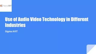 use of audio video technology in different industries