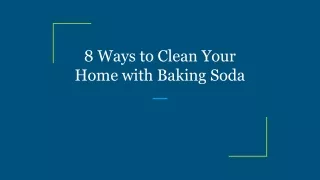 8 ways to clean your home with baking soda